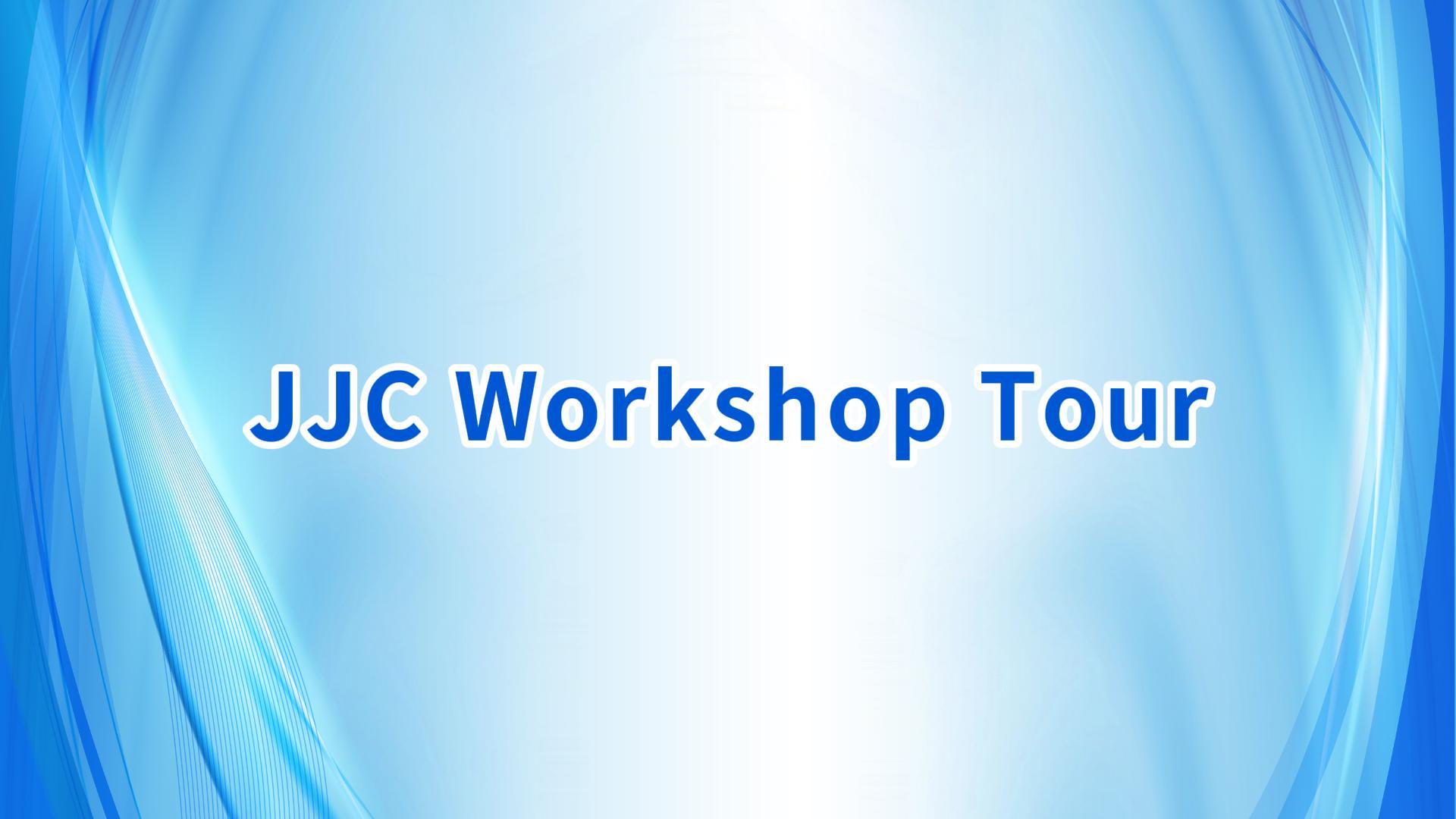 JJC Workshop Tour.jpg